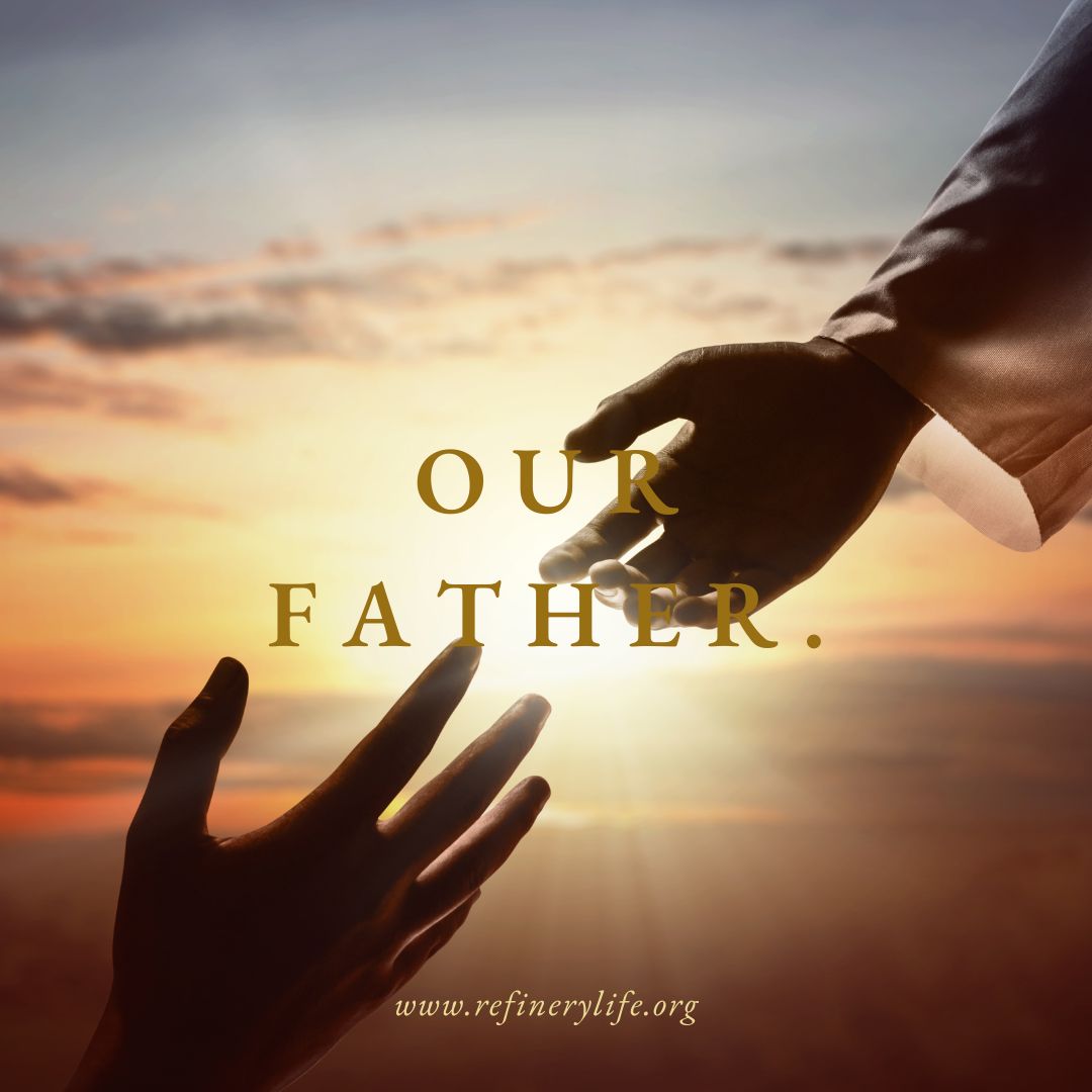 Our Father. Refinery Life