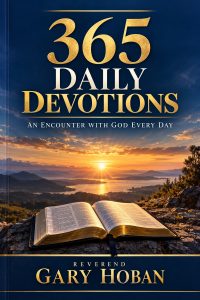 365 Daily Devotions — An Encounter with God Every Day by Reverend Gary Hoban
